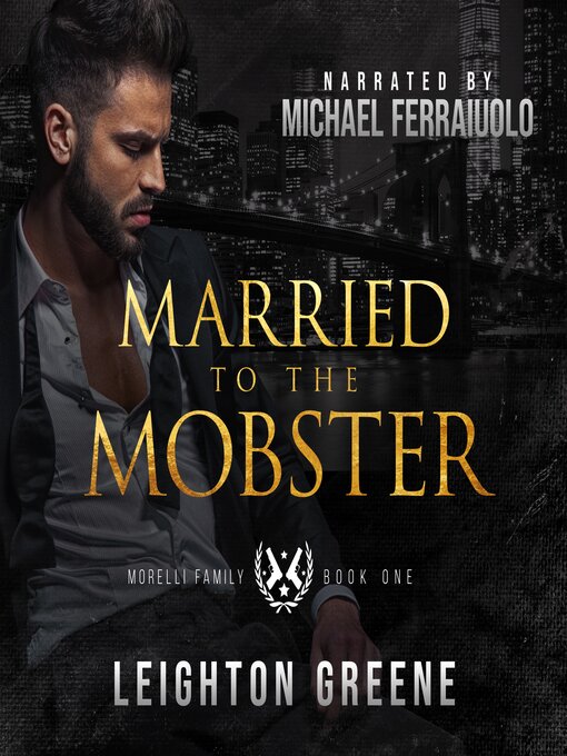 Title details for Married to the Mobster by Leighton Greene - Wait list